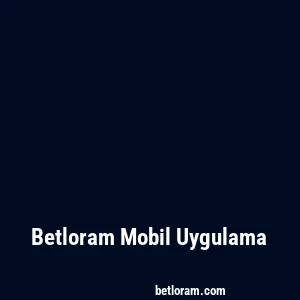 Betloram Mobil Uygulama