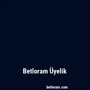 Betloram Üyelik
